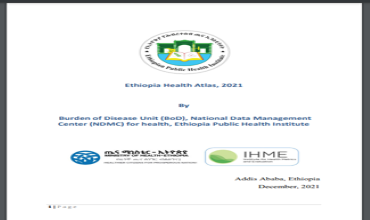 The First National and Regional Health Atlas of Ethiopia, 2021 is Published and available online!!